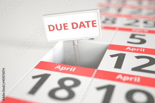 DUE DATE sign on April 11 in a calendar, 3d rendering
