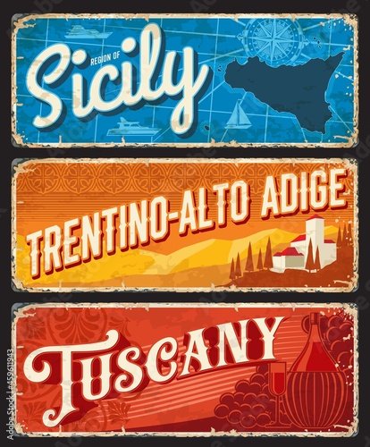 Sicily, Trentino-Alto Adige, Tuscany Italian regions vintage plates. Italy travel destination vector aged banners with sea map, buildings at mountains and grapes wine. Grunge signboards or plaques set