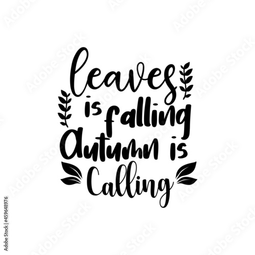 Fall quotes svg lettering design vector