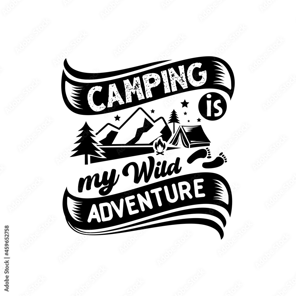 Obraz premium Camping quotes svg design lettering vector