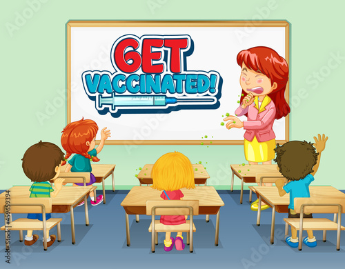 Get vaccinated font design on white board in the classroom scene