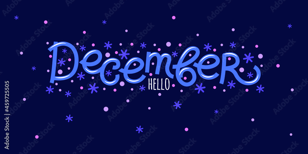Hello december card with snowflakes. Hand drawn inspirational winter quotes with doodles. Winter postcard. Motivational print for invitation cards, brochures, posters, t-shirts, calendars. Hello december card with snowflakes. Hand drawn inspirational winter quotes with doodles. Winter postcard. Motivational print for invitation cards, brochures, posters, t-shirts, calendars.