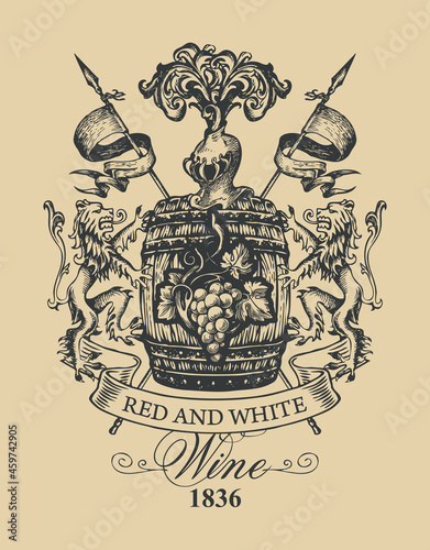 A hand-drawn vector banner for red and white Wine with a wooden barrel, lions, spears, knights helmet and bunch of grapes. Ornate wine label in form of antique coat of arms on a vintage beige backdrop