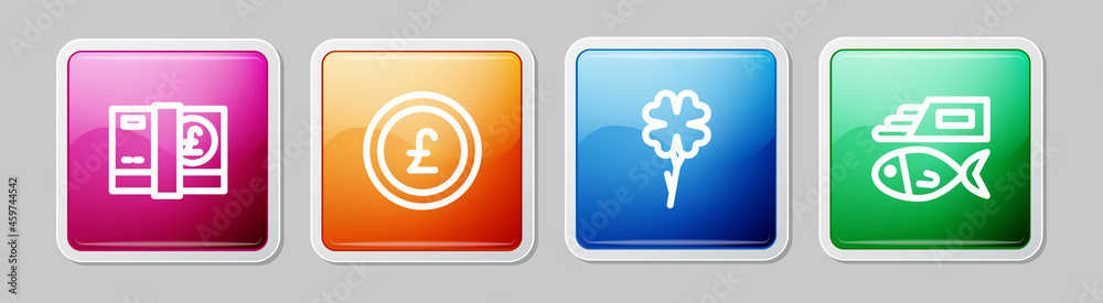 Set line Pound sterling money, Coin with pound, Four leaf clover and Fish and chips. Colorful square button. Vector