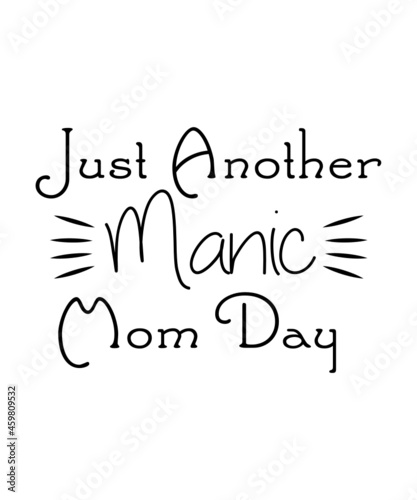 Mom svg bundle, Funny mom quotes svg, Mother svg bundle, Mummy svg, Mother svg, Quotes svg, Sayings svg, Mothers day svg, Svg bundle,Mom Life Svg Bundle, Mom svg Bundle, Mother's Day Svg, Mom Life Quo