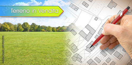 Land for sale, in italian language Terreno in Vendita, concept with architect drawing an imaginary cadastral map of territory with buildings, fields and roads against a green area