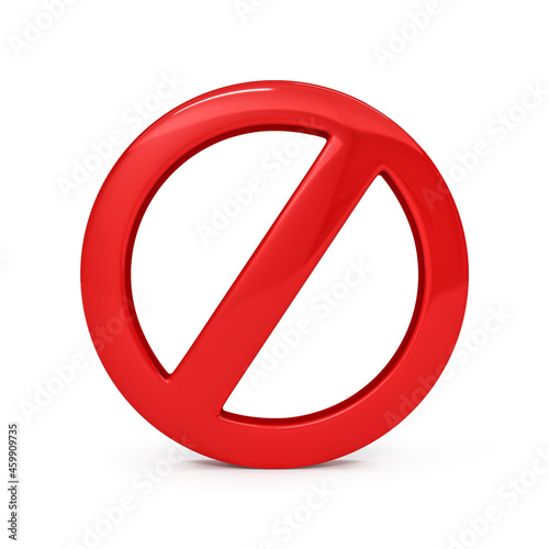 Red prohibited sign or not allowed ban warning danger no symbol risk safety caution and forbidden stop icon isolated on white background with attention forbid illustration 3d graphic alert design.
