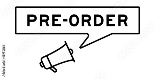 Megaphone icon with speech bubble in word pre order on white background