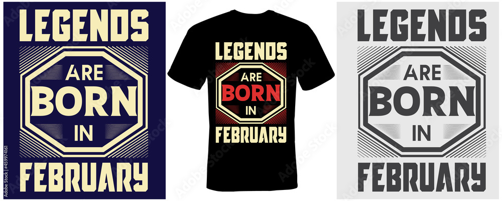 legends are born in February t-shirt design for February