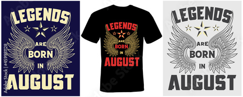 legends are born in august t-shirt design for august