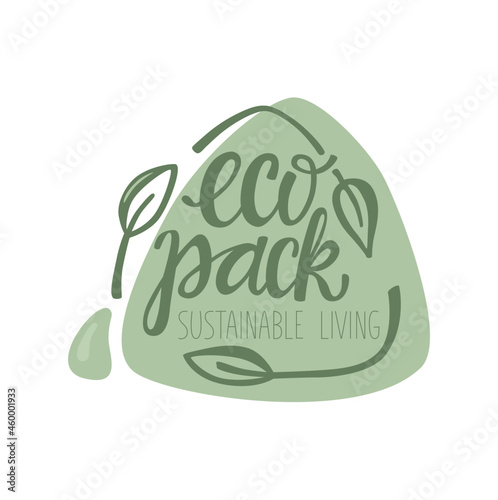 Eco pack sustainable living handwritten sign of eco friendly, natural and organic labels for print packaging products. Lettering stock illustration isolated on white background. 