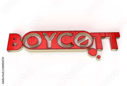 3D Render Boycott Text - Pen Tool Created Clipping Path Included in JPEG Easy to Composite. photo