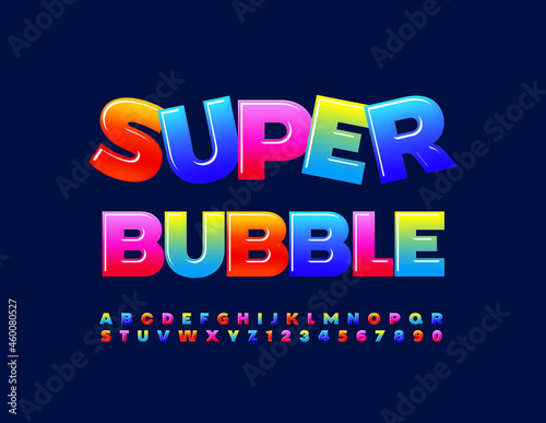 Vector Bright Sign Super Bubble. Colorful Glossy Font. Sweet Alphabet Letters, Numbers and Symbols.