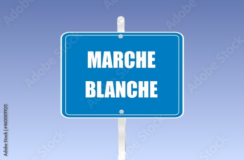panneau marche blanche