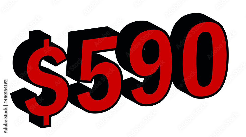 Save 590 Dollar - $590 3D red Price Symbol Offer Save 590 Dollar - $590 3D red Price Symbol Offer
