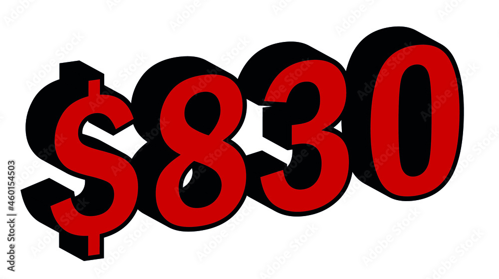 Save 830 Dollar - $830 3D red Price Symbol Offer Save 830 Dollar - $830 3D red Price Symbol Offer