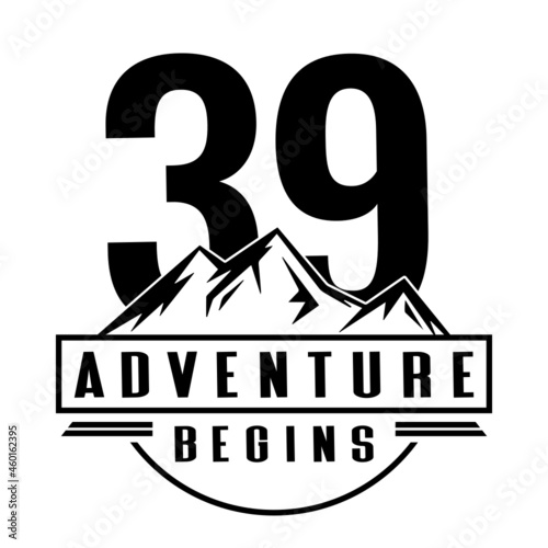 39 Adventure Begins, 39th Birthday thirty nine Birthday, birthday party logo sign photo