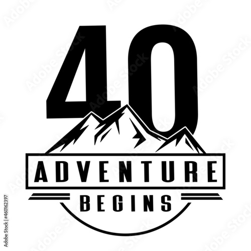 40 Adventure Begins, 40th Birthday forty  Birthday, birthday party logo sign