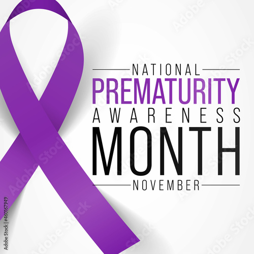Prematurity awareness month is observed every year in November, Premature birth is when a baby is born too early, before 37 weeks of pregnancy have been completed. Vector illustration