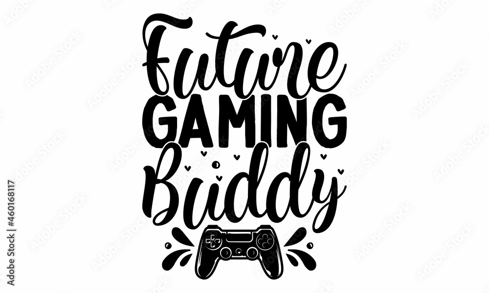 Future gaming buddy, Calligraphy winter postcard or poster graphic design lettering element, Lettering and custom typography for your designs, bags, posters, invitations, cards, etc
