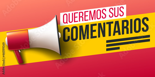 Queremos sus comentarios