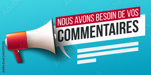 Nous avons besoin de vos commentaires