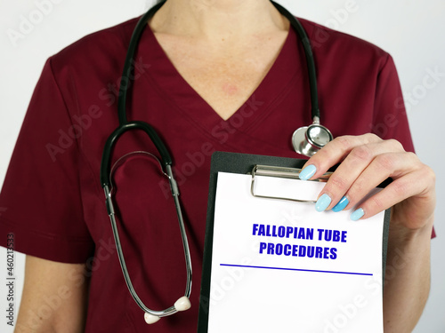 Healthcare concept meaning FALLOPIAN TUBE PROCEDURES with phrase on the sheet. photo
