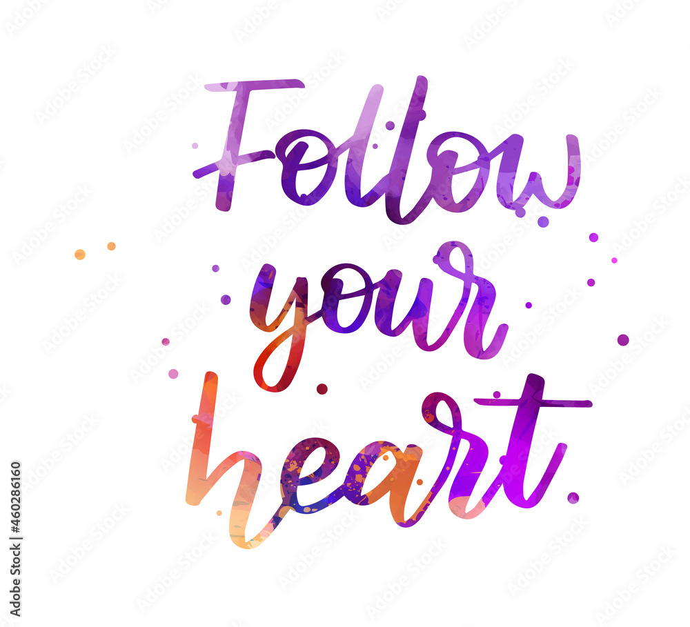 Follow your heart lettering