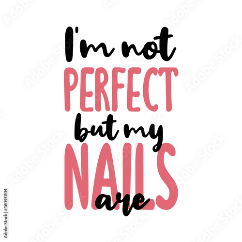 Inspiration quotes about nail and manicure. Vector Handwritten lettering. Pink colors with glitter. For nail bars, beauty salons, manicurist, printing production, social media. Isolated.