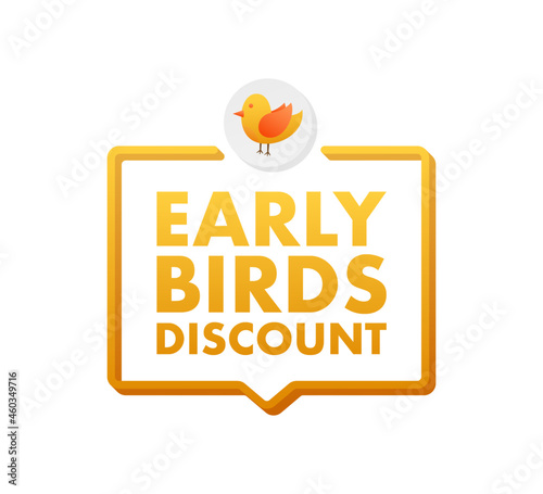 Early Bird Special discount sale. Discount offer price sign. Modern promotion template. Sale tag. Vector stock illustration.