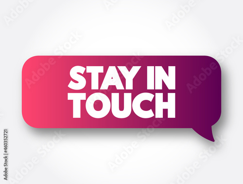 Stay In Touch text message bubble, concept background