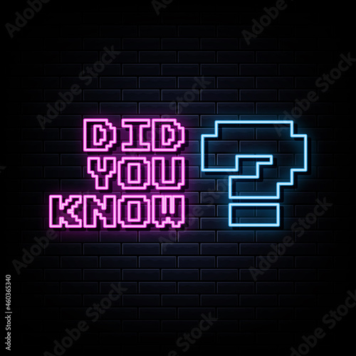 Did You Know Neon Signs Vector. Design Template Neon Style