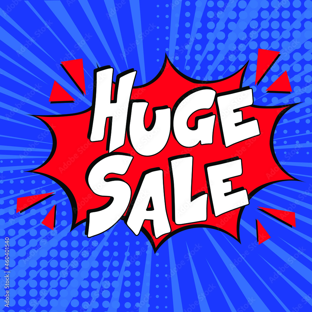 Huge Sale. Comic book explosion with text Huge Sale  promotion symbol. Vector bright cartoon illustration in retro pop art style. Advertising Discounts symbol. Announce promotion offer. 