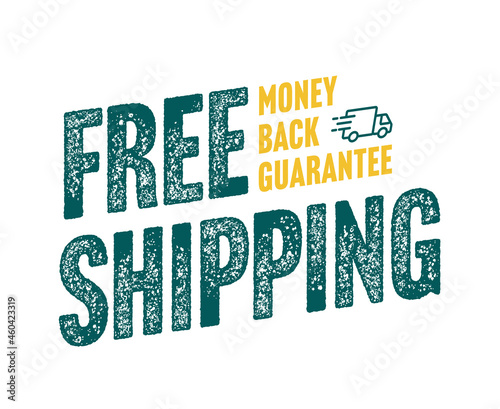 Free shipping and money back guarantee sale sticker. Risk-free shopping e-commerce security badge. Online purchase and fast delivery service promotion grungy vector illustration