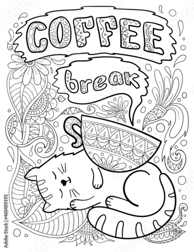 Vector illustration of coloring book page with floral ornament, sleeping cat, cup of coffee and quote "coffee break". Size 8.5x11 inches
