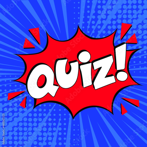 Quiz in comic pop art style. Quiz brainy game word. Comic book explosion with text Quiz. Vector bright cartoon illustration in retro pop art style. 