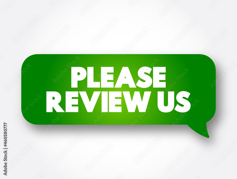 Please Review Us text message bubble, concept background Please Review Us text message bubble, concept background