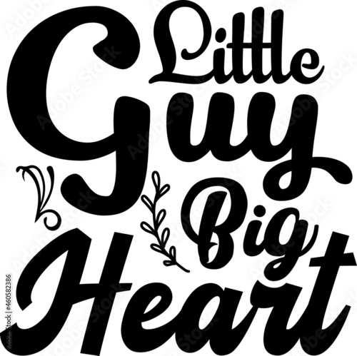 Little Guy Big Heart SVG Design For Baby, Kids and Children photo