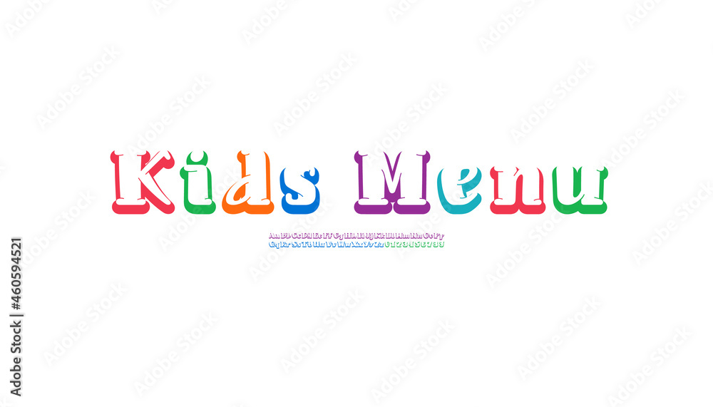 Kids bright font, child alphabet in the cartoon style, multicolored trendy letters and numbers for you design, vector illustration 10eps Kids bright font, child alphabet in the cartoon style, multicolored trendy letters and numbers for you design, vector illustration 10eps