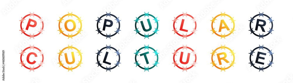 Popular Culture - text written in colorful circles on white background Popular Culture - text written in colorful circles on white background