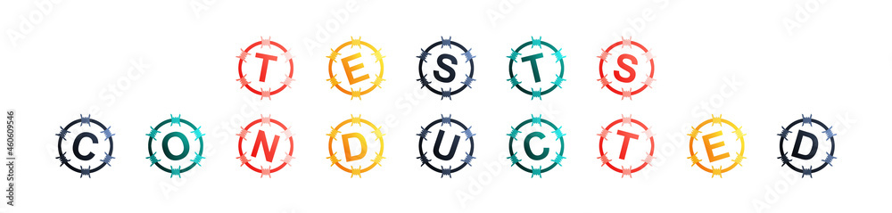 Tests Conducted - text written in colorful circles on white background Tests Conducted - text written in colorful circles on white background