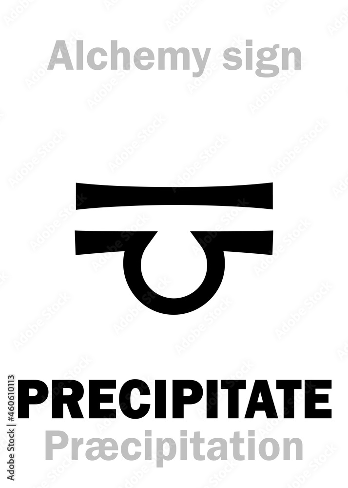 Alchemy Alphabet: PRECIPITATE, PRECIPITATION (Præcipitation, Precipitatum), SEDIMENTATION (Sedimentum), CONCRETION (Concrementum), metaphor: «Descend to earth» — alchemical process. Alchemical sign. Alchemy Alphabet: PRECIPITATE, PRECIPITATION (Præcipitation, Precipitatum), SEDIMENTATION (Sedimentum), CONCRETION (Concrementum), metaphor: «Descend to earth» — alchemical process. Alchemical sign.