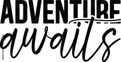 Adventure Awaits SVG Design Cut File Design For Camping And Camper's