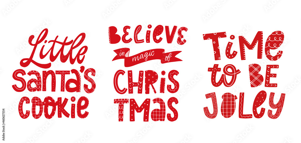 Set of christmas quotes isolated on white background. Good for posters, prints, cards, stickers, nursery room decor, kids apparel, etc. EPS 10 Set of christmas quotes isolated on white background. Good for posters, prints, cards, stickers, nursery room decor, kids apparel, etc. EPS 10