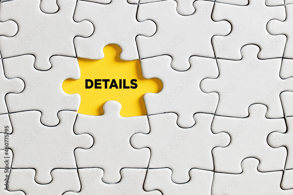 The word details written on missing puzzle piece. To examine, expose, discover or attention to details The word details written on missing puzzle piece. To examine, expose, discover or attention to details