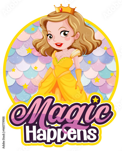 Princess cartoon character with Magic Happens font banner