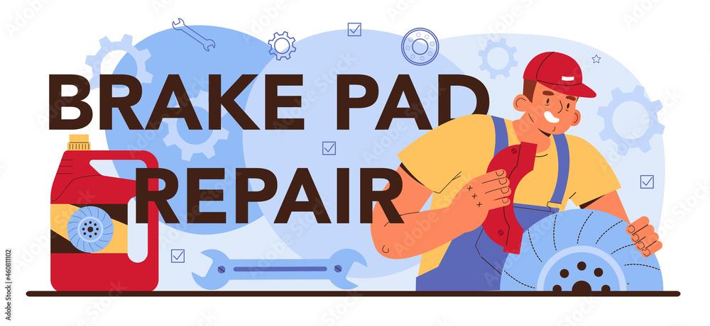 Brake pad repair typographic header. Automobile's brake pads got fixed Brake pad repair typographic header. Automobile's brake pads got fixed