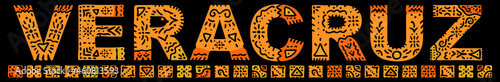 Veracruz. Orange isolated inscription with national ethnic ornament. Patterned Mexican Veracruz for print on clothing, t-shirt, souvenir, booklet, poster, banner, flyer, card, bag