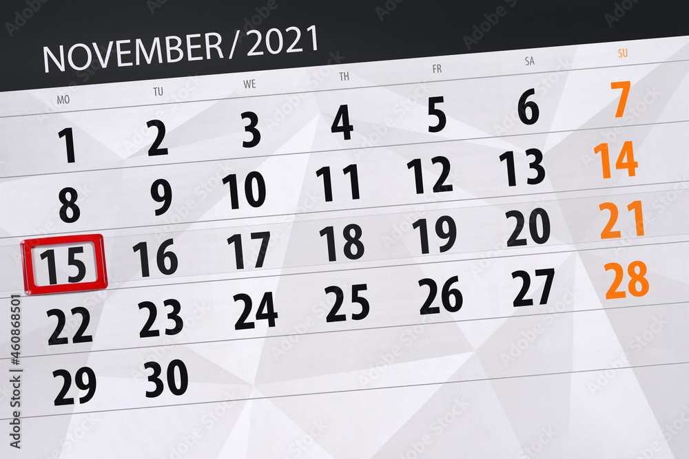 Fototapeta premium Calendar planner for the month november 2021, deadline day, 15, monday