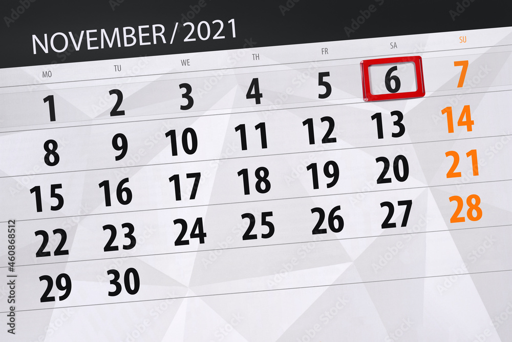 Obraz premium Calendar planner for the month november 2021, deadline day, 6, saturday